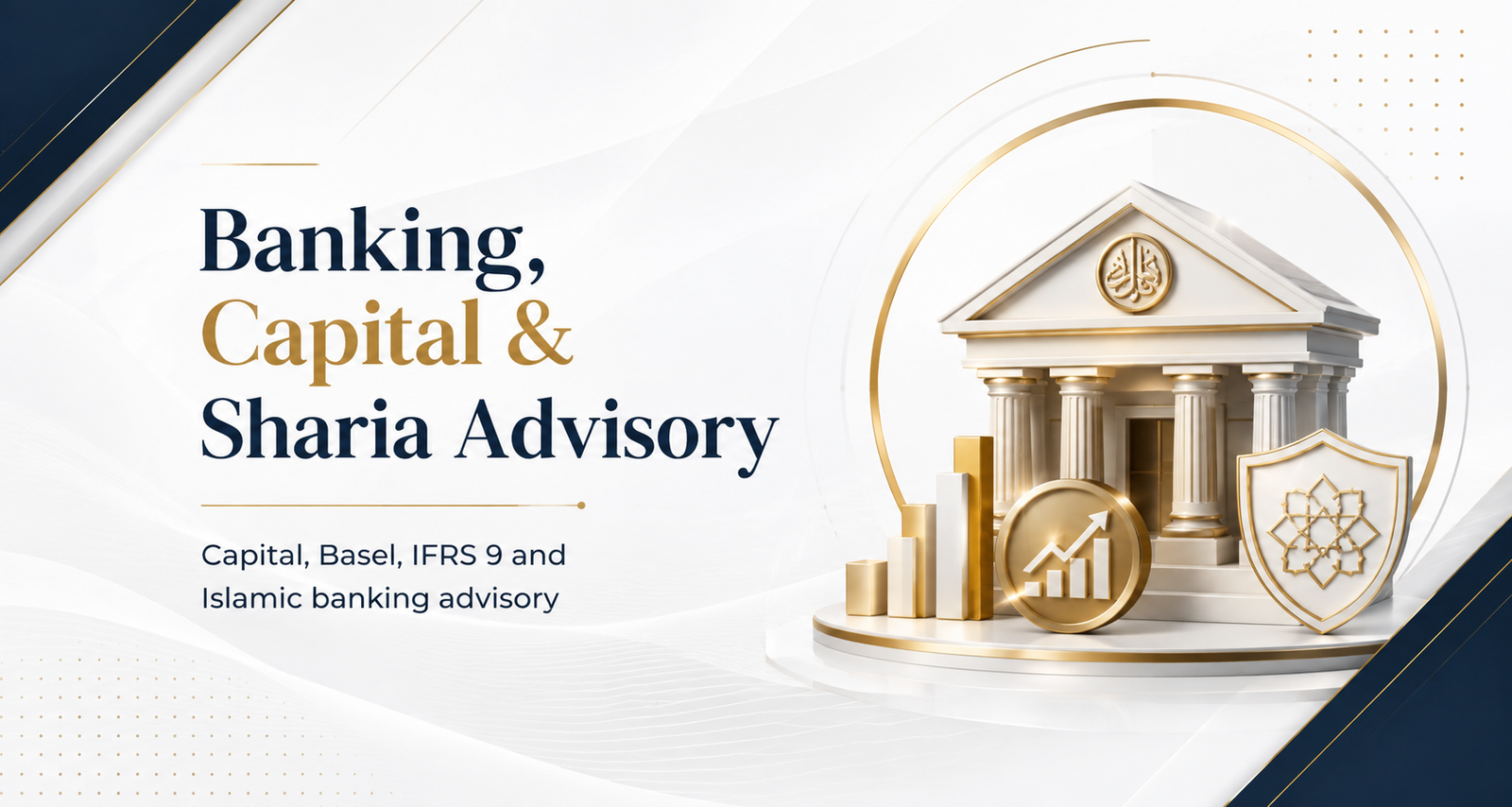 Banking, Capital & Sharia Advisory